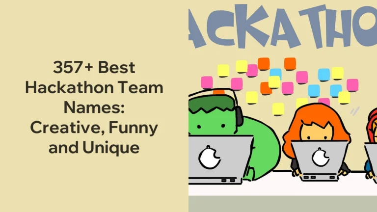 357+ Best Hackathon Team Names: Creative, Funny and Unique