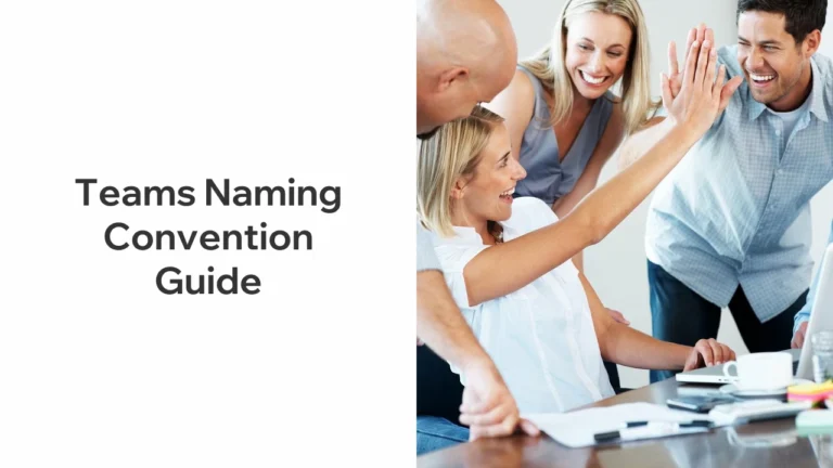 Teams Naming Convention Guide – A Comprehensive Framework for Organizational Success